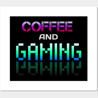 Coffee and Gaming - Gamer - Gaming Lover Gift - Graphic Typographic Text Saying Posters and Art